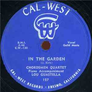 Chordsman Quartet - In The Garden / I Wanta Be More Like Jesus