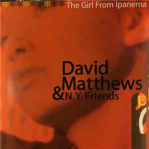 David Matthews & N.Y. Friends - The Girl From Ipanema