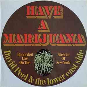 David Peel & The Lower East Side - Have A Marijuana