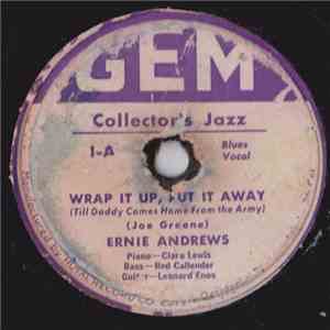 Ernie Andrews - Wrap It up, Put It Away (Till Daddy Comes Home From The Army) / Soothe Me