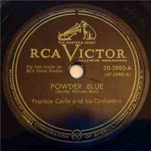 Frankie Carle And His Orchestra - Powder Blue / I'm Afraid To Love You ('Fr ...