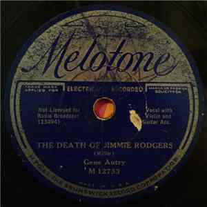 Gene Autry - The Death Of Jimmie Rodgers / The Life Of Jimmie Rodgers