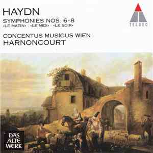 Haydn - Concentus Musicus Wien, Nikolaus Harnoncourt - Symphonies No. 6-8.  ...