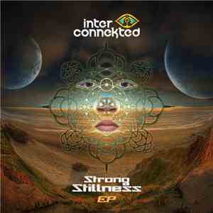 Interconnekted - Strong Stillness EP