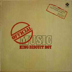 King Biscuit Boy - Official Music