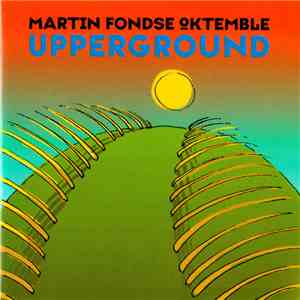 Martin Fondse Oktemble - Upperground
