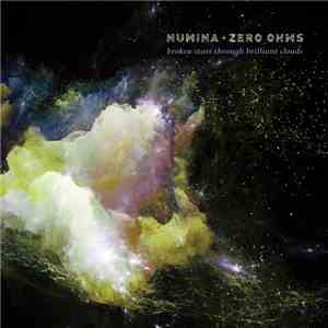 Numina + Zero Ohms - Broken Stars Through Brilliant Clouds