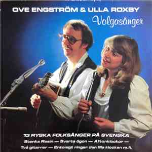 Ove Engström & Ulla Roxby - Volgasånger - 13 Ryska Folkvisor På Svenska