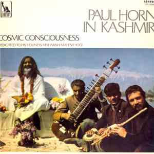 Paul Horn - Cosmic Consciousness - Paul Horn In Kashmir