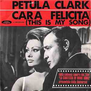 Petula Clark - Cara Felicità (This Is My Song)