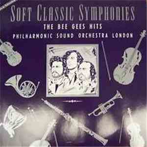 Philharmonic Sound Orchestra London - Soft Classic Symphonies / The Bee Gee ...