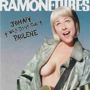 Ramonetures - Johny Walk Don't Run Paulene