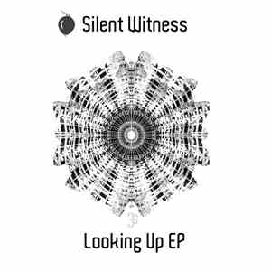 Silent Witness - Looking Up EP