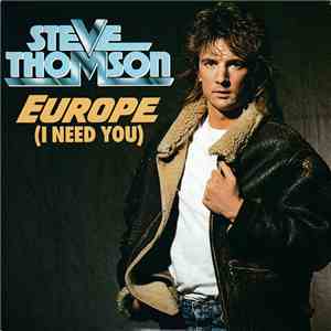 Steve Thomson - Europe (I Need You)