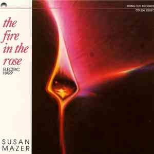 Susan Mazer - The Fire In The Rose