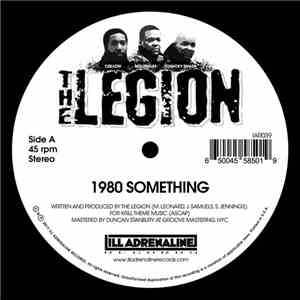 The Legion - 1980 Something / Heard We Quit
