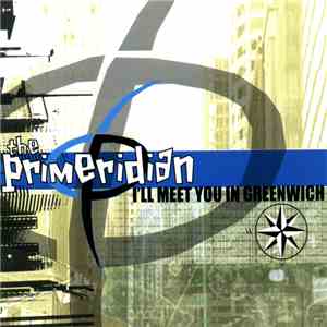 The Primeridian - I'll Meet You In Greenwich