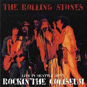 The Rolling Stones - Rockin' The Coliseum