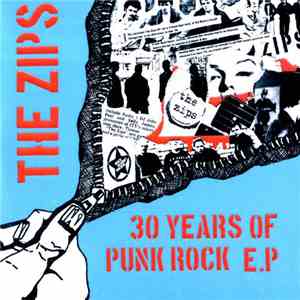 The Zips - 30 Years Of Punk Rock