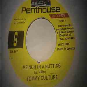 Tommy Culture - Me Nuh In A Nutting