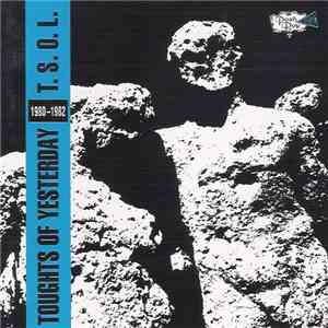 T.S.O.L. - Thoughts Of Yesterday 1981-1982