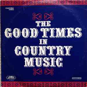Various - The Good Times In Country Music