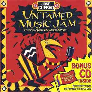 Various - Untamed Music Jam - Cuervo Gold Untamed Spirit