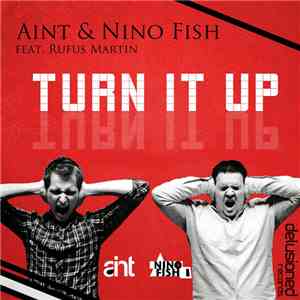 Aint & Nino Fish Feat. Rufus Martin - Turn It Up