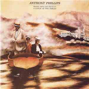 Anthony Phillips - Private Parts And Pieces IV: A Catch At The Tables