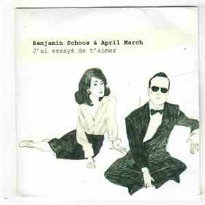 Benjamin Schoos & April March - J'ai Essayé De T'Aimer
