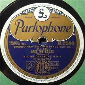 Bix Beiderbecke And His Orchestra - Royal Garden Blues / Jazz Me Blues