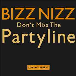 Bizz Nizz - Don't Miss The Partyline