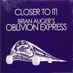 Brian Auger's Oblivion Express - Closer To It! / Straight Ahead