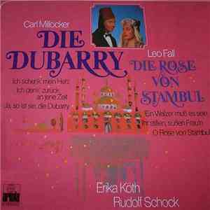 Carl Millöcker / Leo Fall - Erika Köth, Rudolf Schock -  Die Dubarry / Die  ...