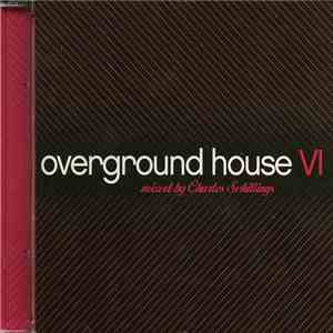 Charles Schillings - Overground House VI