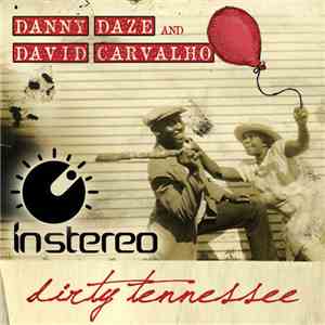 Danny Daze And David Carvalho - Dirty Tennessee