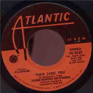 Dionne Warwicke And Spinners - Then Came You