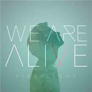Fireflight - We Are Alive