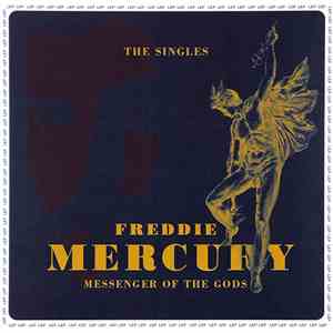 Freddie Mercury - Messenger Of The Gods (The Singles)
