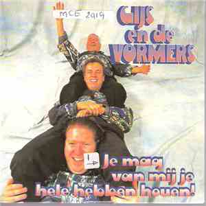 Gijs En De Vormers  - Je Mag Van Mij Je Hele Hebben Houen!
