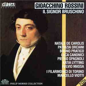 Gioacchino Rossini, I Filarmonici di Torino, Marcello Viotti - Il Signor Br ...