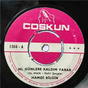 Hamdi Bilgin - Ne Günlere Kaldım Yarab / Bursalı Kız