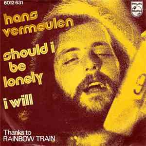 Hans Vermeulen - Should I Be Lonely / I Will