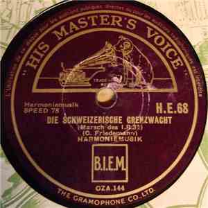 Harmoniemusik - Die Schweizerische Grenzwacht (Marsch Des I.R.31) /  Schwei ...