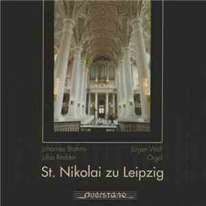 Jürgen Wolf  - St. Nikolai Zu Leipzig - Johannes Brahms - Julius Reubke