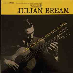 Julian Bream - A Bach Program For The Guitar