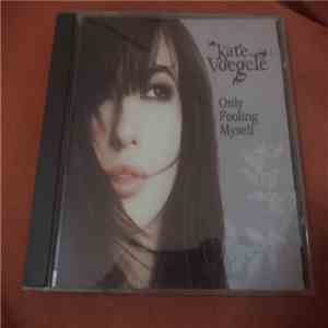 Kate Voegele - Only Fooling Myself