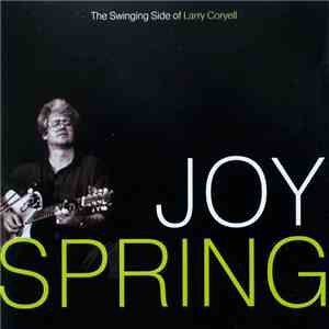 Larry Coryell - Joy Spring (The Swinging Side Of Larry Coryell)