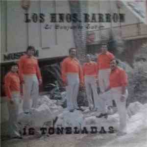 Los Hermanos Barron - 16 Toneladas