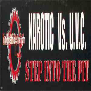 Narotic Vs. U.V.C. - Step Into The Pit